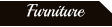 Furniture