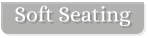 Soft Seating
