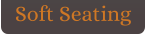 Soft Seating