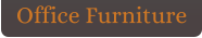 Office Furniture